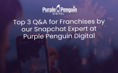 Top 3 Q&A for Franchises by our Snapchat Expert at Purple Penguin Digital