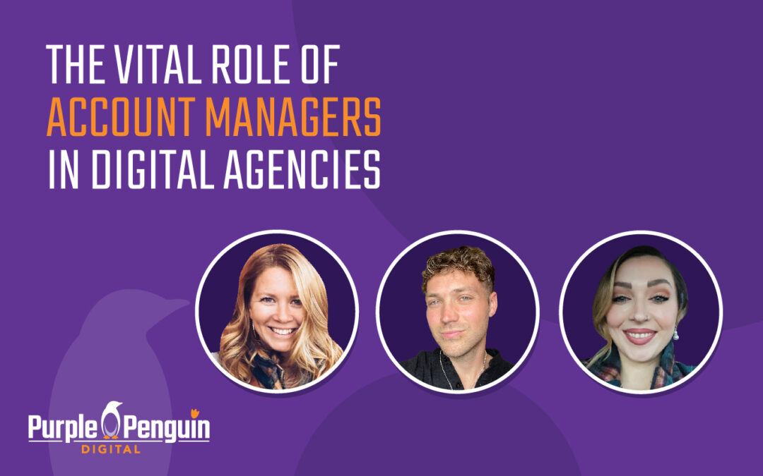 The Vital Role of Account Managers in Digital Agencies: Nurturing Franchise Success